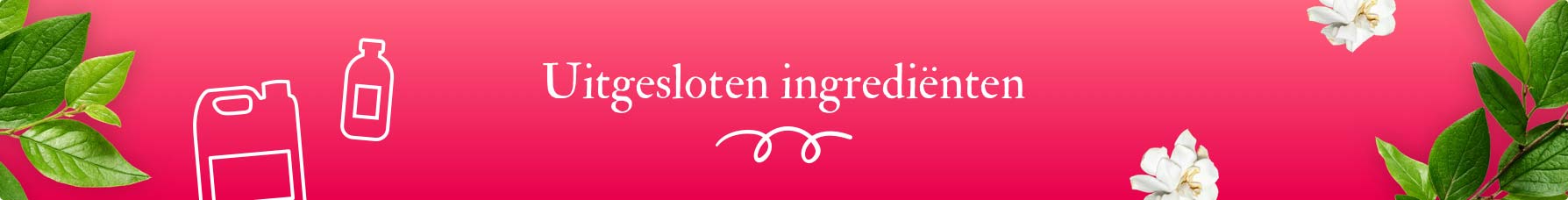 Verbannen schoonmaak ingrediënten Verbannen schoonmaak ingrediënten